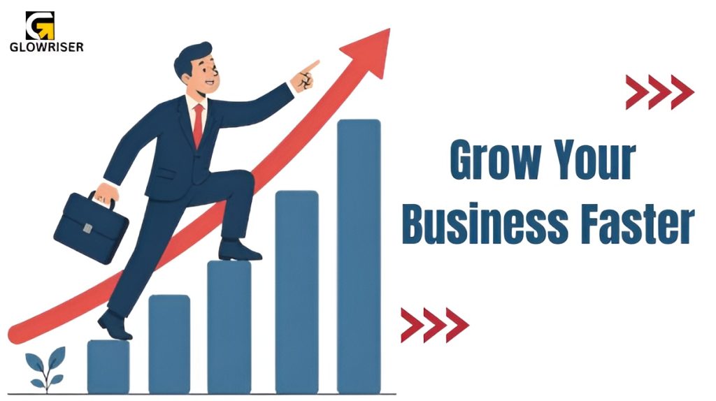 How GLOWRISER Helps Businesses Grow